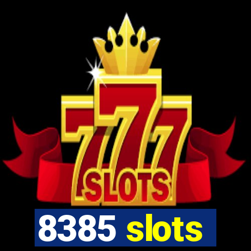 8385 slots